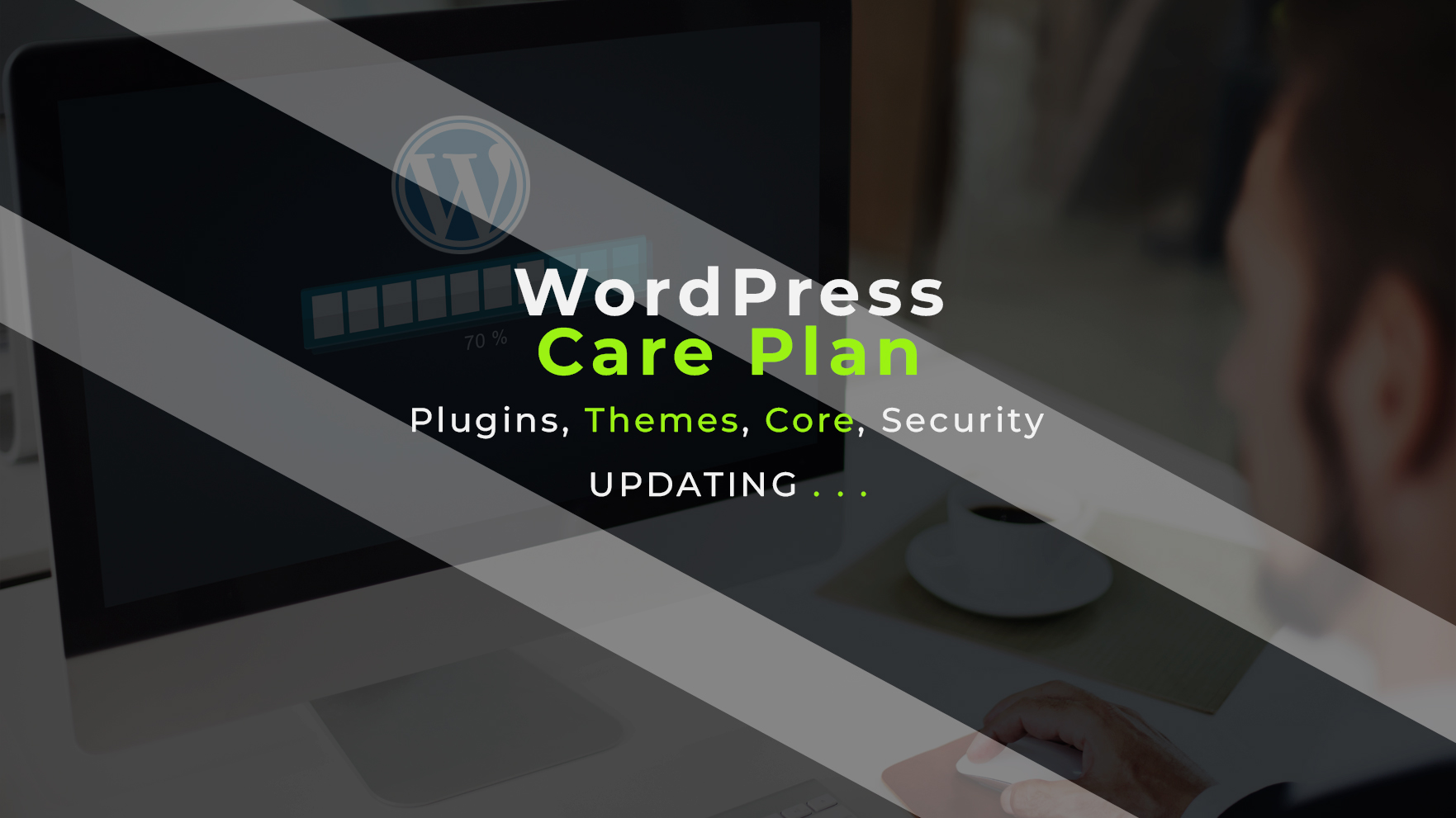 Why Every WordPress Site Needs a Care Plan: Keep It Secure, Fast, and Hassle-Free