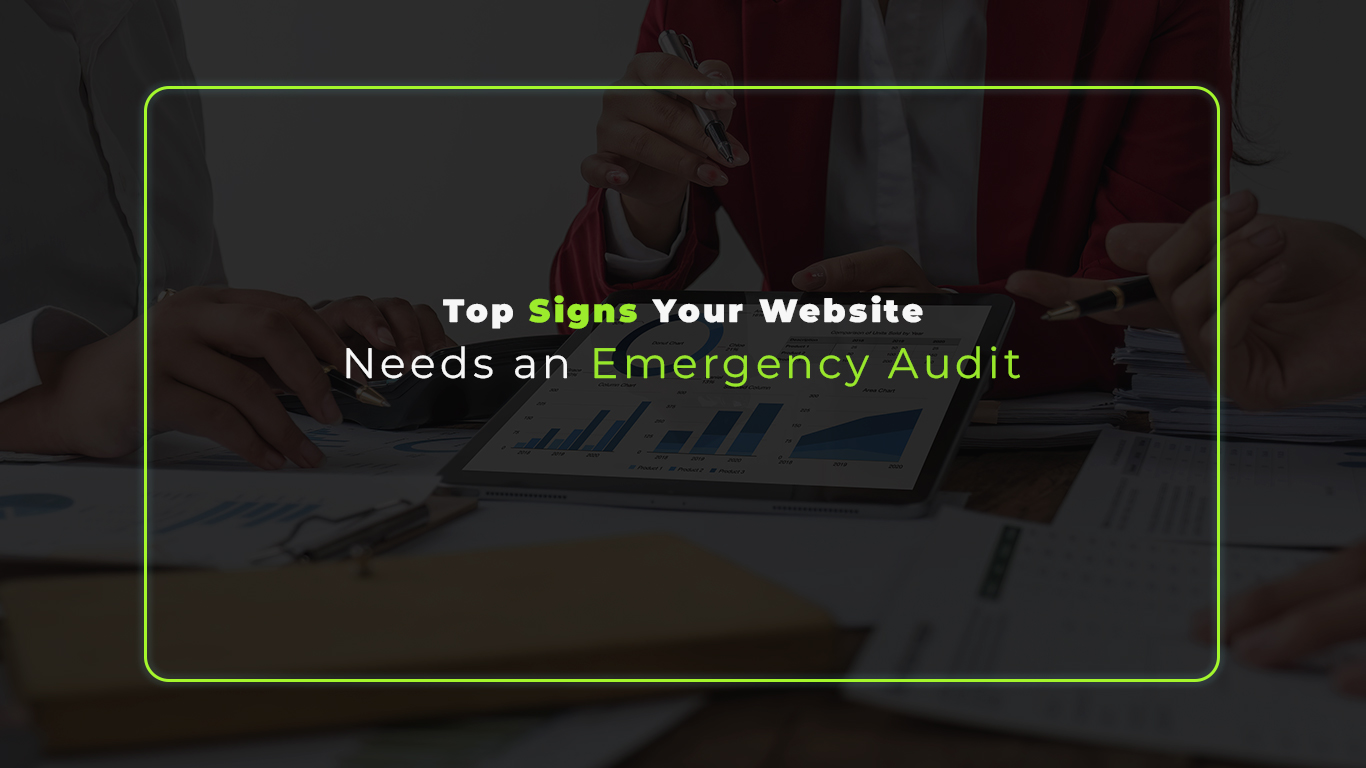 Top Signs Your Website Needs an Emergency Audit (Before You Lose Customers!)