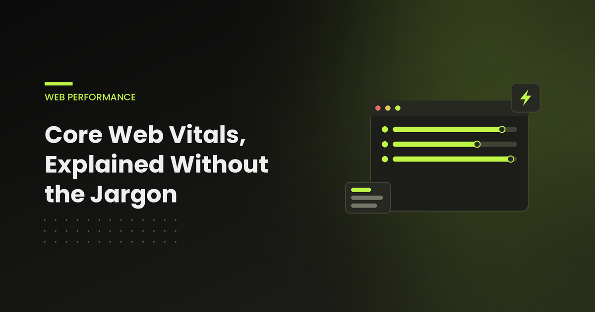 Core Web Vitals explained in plain language: what Google measures