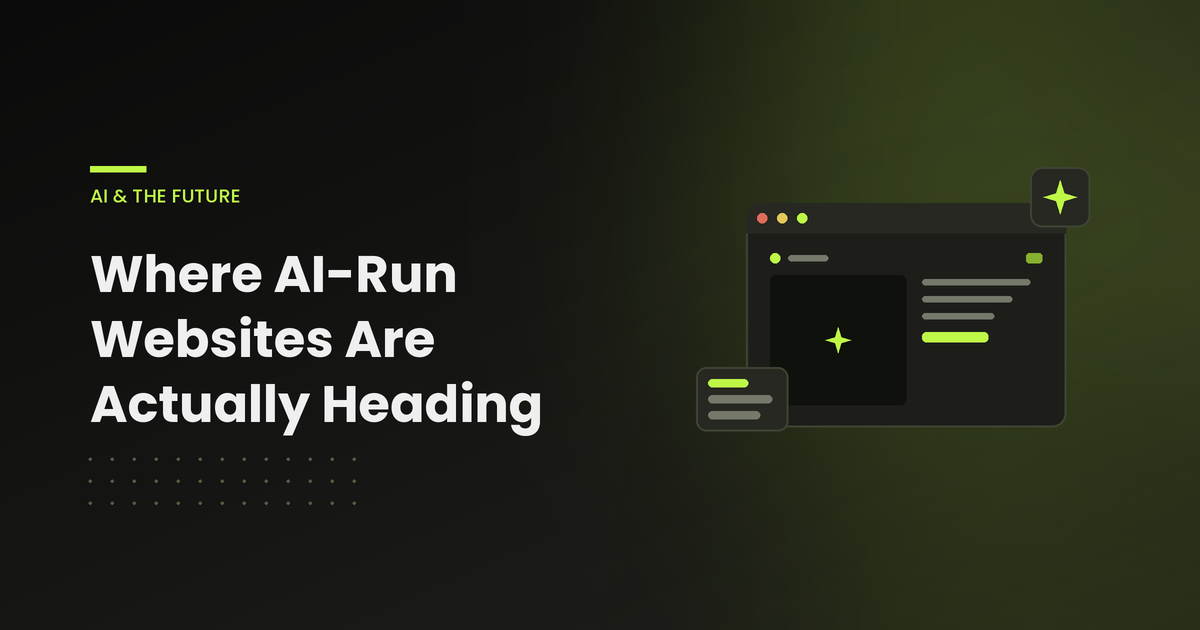 Where AI-Run Websites Are Actually Heading (A Solution Engineer’s Take)